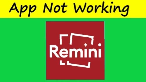 How To Fix Remini App Not Working or Not Opening Problem Solved