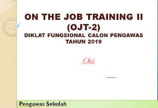 Laporan OJT-2 Calon Pengawas