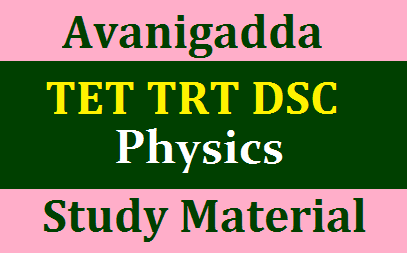 TRT TET DSC  Avanigadda Physics Study Material Download PDF