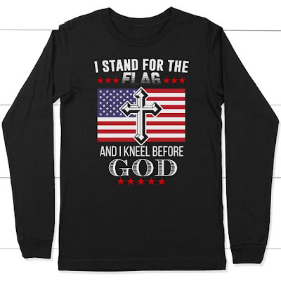 I stand for the flag and I kneel before God Christian long sleeve t-shirt
