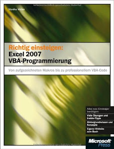 Richtig Einsteigen: Excel 2007 mit VBA programmieren lernen