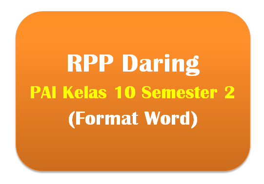 RPP Daring PAI Kelas 10 Semester 2 Lengkap