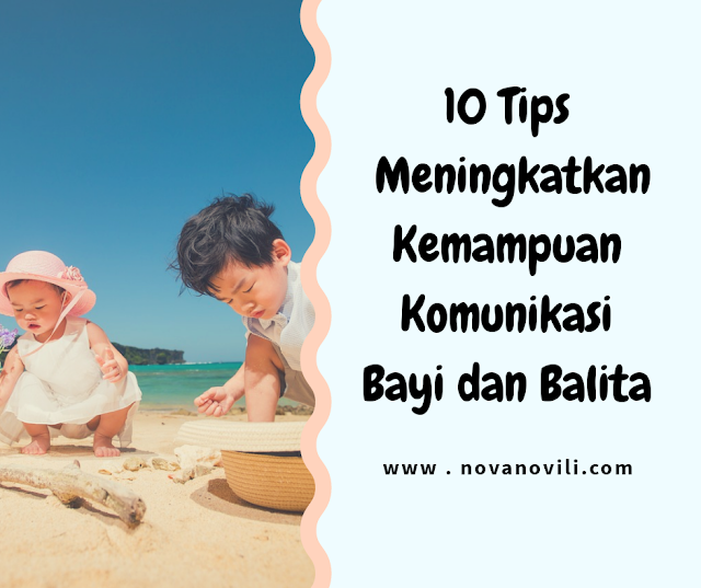 10 Tips Meningkatkan Kemampuan Komunikasi Bayi dan Balita