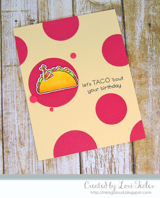 Let's Taco 'Bout Your Birthday card-designed by Lori Tecler/Inking Aloud-stamps from Lawn Fawn