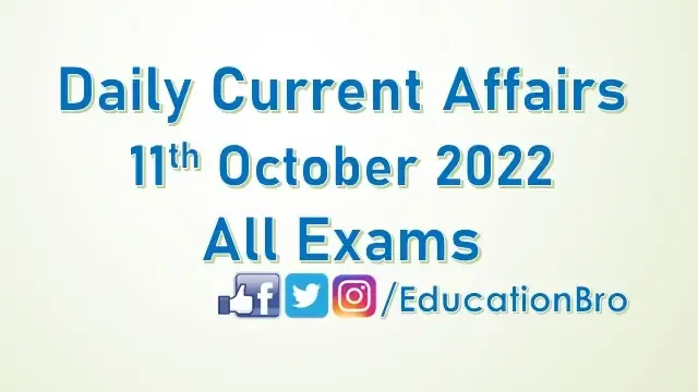 daily-current-affairs-11th-october-2022-for-all-government-examinations