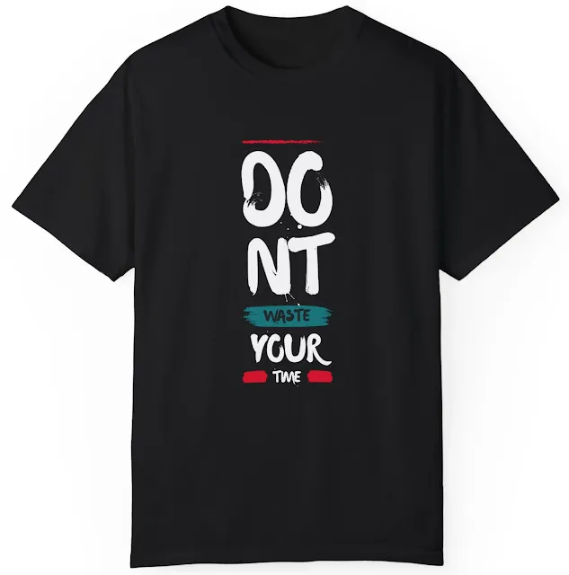 Comfort Colors Motivational T-Shirt for Men and Women With Colorful Brush Style Quote Don't Waste Your Time