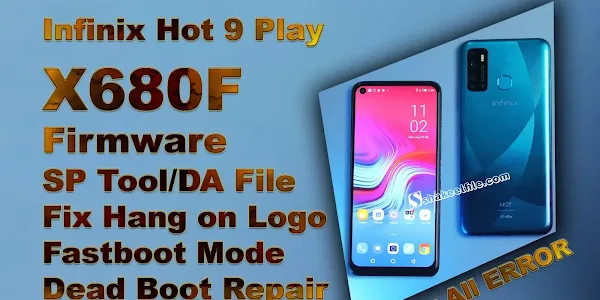 Infinix Hot 9 Play (X680F) Firmware Fix All ERROR 