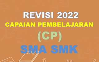 DOWNLOAD CAPAIAN PEMBELAJARAN (CP) SMA SMK REVISI NO 033 2022