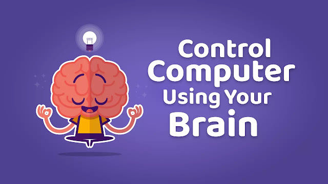 अपने Brain से Control करें Computer और Other Device - Future Technology