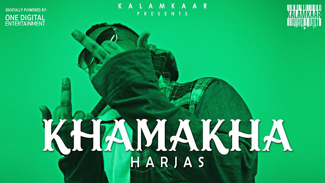 KHAMAKHA Lyrics Kalamkaar is a latest rap song 2020, is written and performed by Harjas Music.. KHAMAKHA Lyrics Kalamkaar is produced by khirnos..