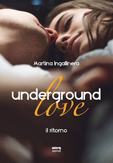 Underground Love, Il Ritorno di Martina Ingallinera