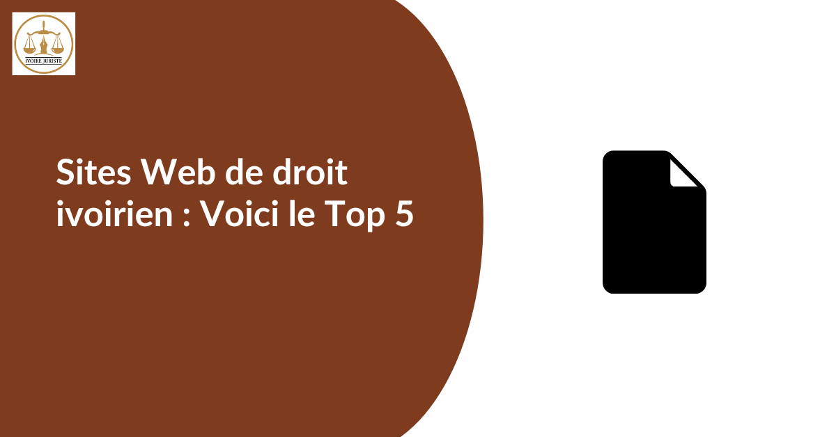 Sites Web de droit ivoirien : Voici le Top 5