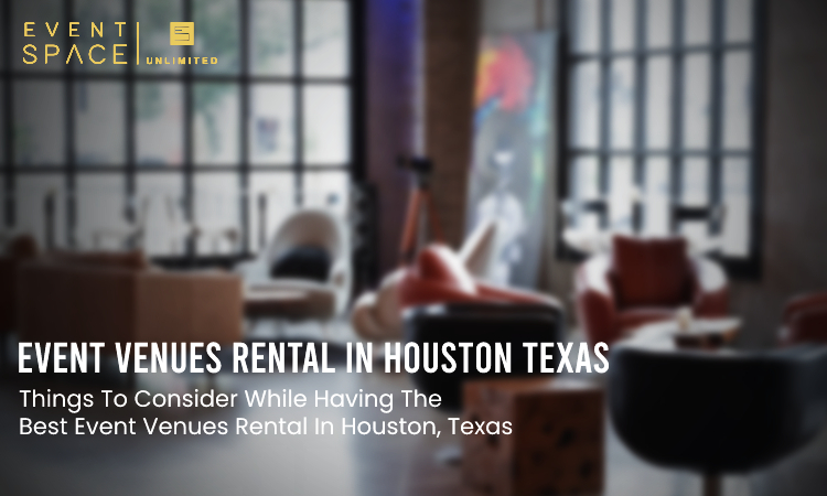 Event Venues Rental in Houston Texas