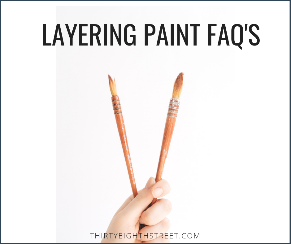 layering paint questions and answers, furniture paint, painting furniture, painting techniques