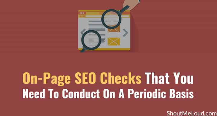 7 On-Page SEO Checks That You Need To Conduct On A Periodic Basis