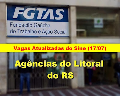 Vagas Atualizadas das Agências do Sine do Litoral do RS (17/07)