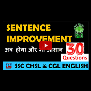 Sentence Improvement | 30 Questions | English | SSC CHSL | CGL | Bank Special