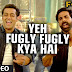 Yeh Fugly Fugly Kya Hai by yo yo honey singh Lyrics