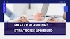 "Master Planning: Unveiling Strategies for Success"