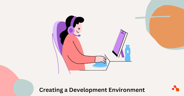 Creating a Development Environment