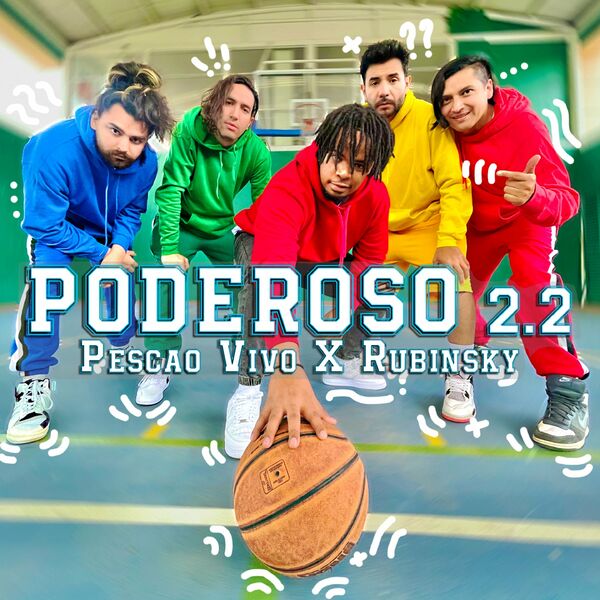 Pescao Vivo – Poderoso 2.2 (Feat.Rubinsky Rbk) (Single) 2022