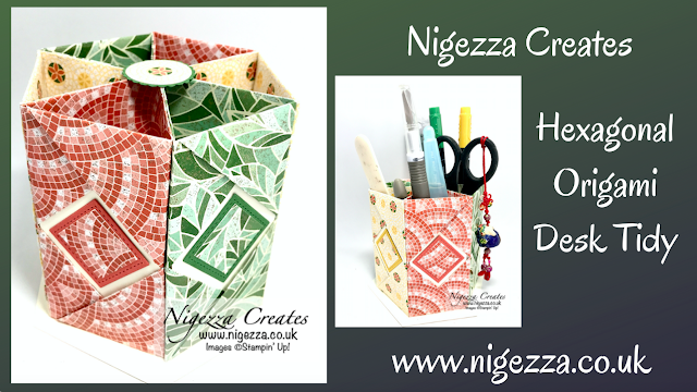 Nigezza Creates with Stampin' Up! & Mosaic Mood DSP a Hexagonal Origami Desk Tidy