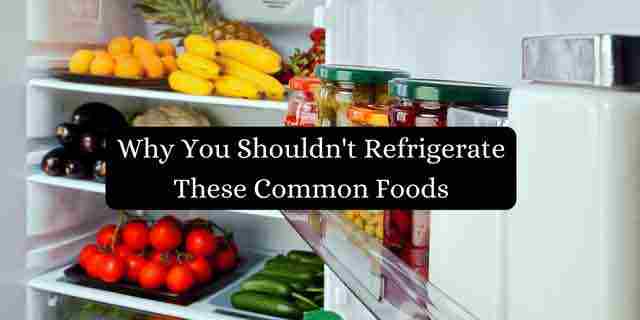 Why YOU Shouldn't Refrigerate These COMMON Foods