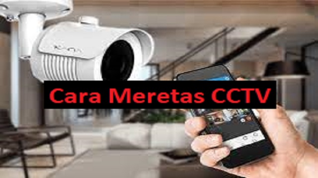 Cara Meretas CCTV