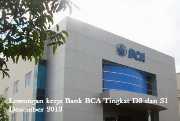Lowongan kerja Bank BCA Tingkat D3 dan S1 Desember 2013 
