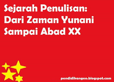  Sejarah modern selama ini dianggap berasal dari eropa Sejarah Penulisan: Dari Zaman Yunani Sampai Abad XX