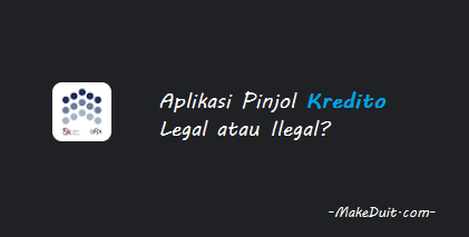 Aplikasi Pinjol Kredito Legal atau Ilegal Aman Berizin OJK?