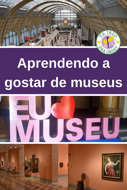 Aprendendo a gostar de museus