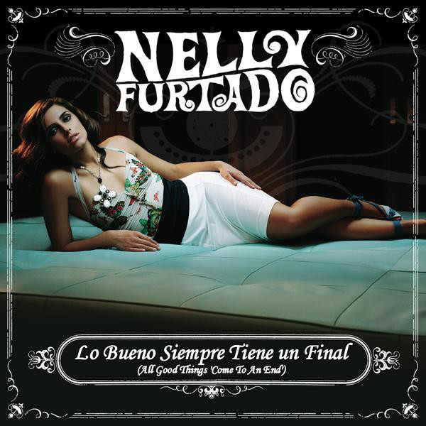 218 nelly furtado all good things (come to an end)