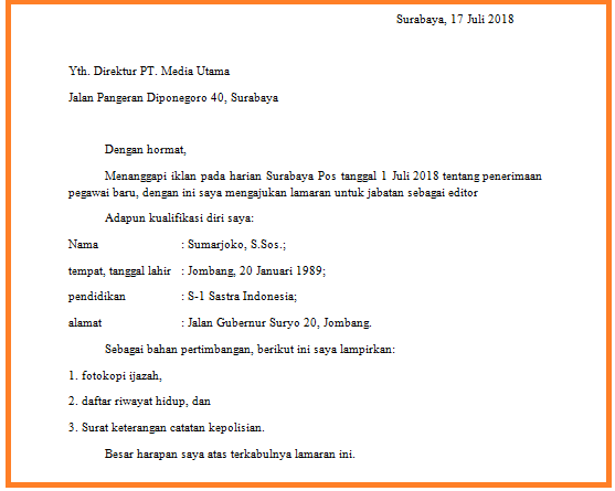 Surat lamaran pekerjaan bisa diartikan sebagai surat dari calon karyawan kepada calon majikan yang berisi permintaan agar karyawan diberi pekerjaan oleh calon majikan.