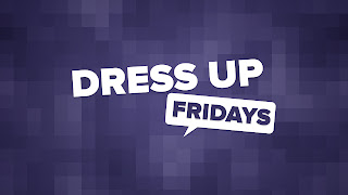 Dress Up Fridays