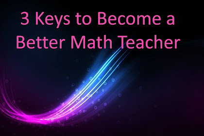 3 Keys To Conk A Improve Math Teacher