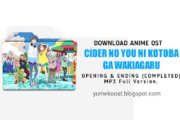 OST Cider no You ni Kotoba ga Wakiagaru: Opening & Ending