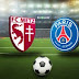 Paris Saint Germain vs Metz Nonton Live
