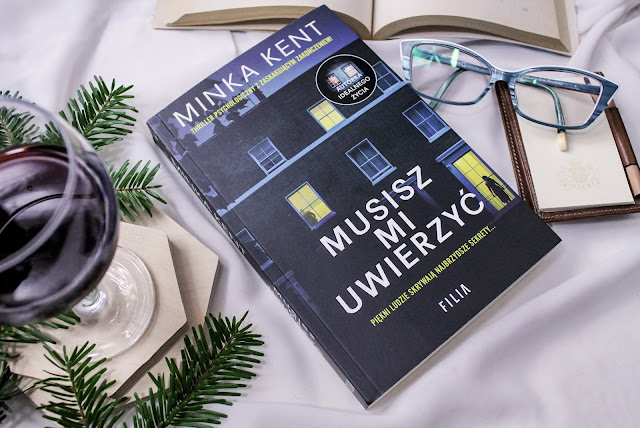 "Musisz mi uwierzyć" Minka Kent