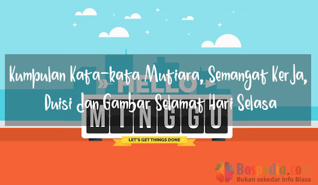 Kumpulan Kata-Kata Mutiara Hari Minggu, Semangat, Puisi Dan Gambar Selamat Hari Minggu