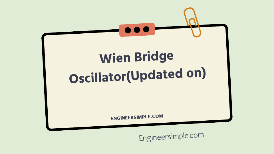Wien Bridge Oscillator(Updated on 2022)
