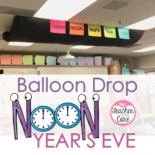 Throw a NOON Years Eve Party with these freebies and Teacher to the Core