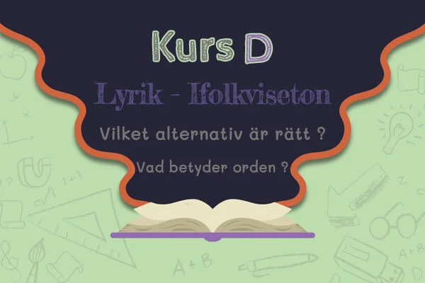 Lyrik, Ifolkviseton, Kurs D