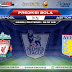 Prediksi Liverpool vs Aston Villa 5 Juli 2020