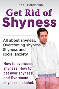 Get Rid of Shyness: Overcome Shyness