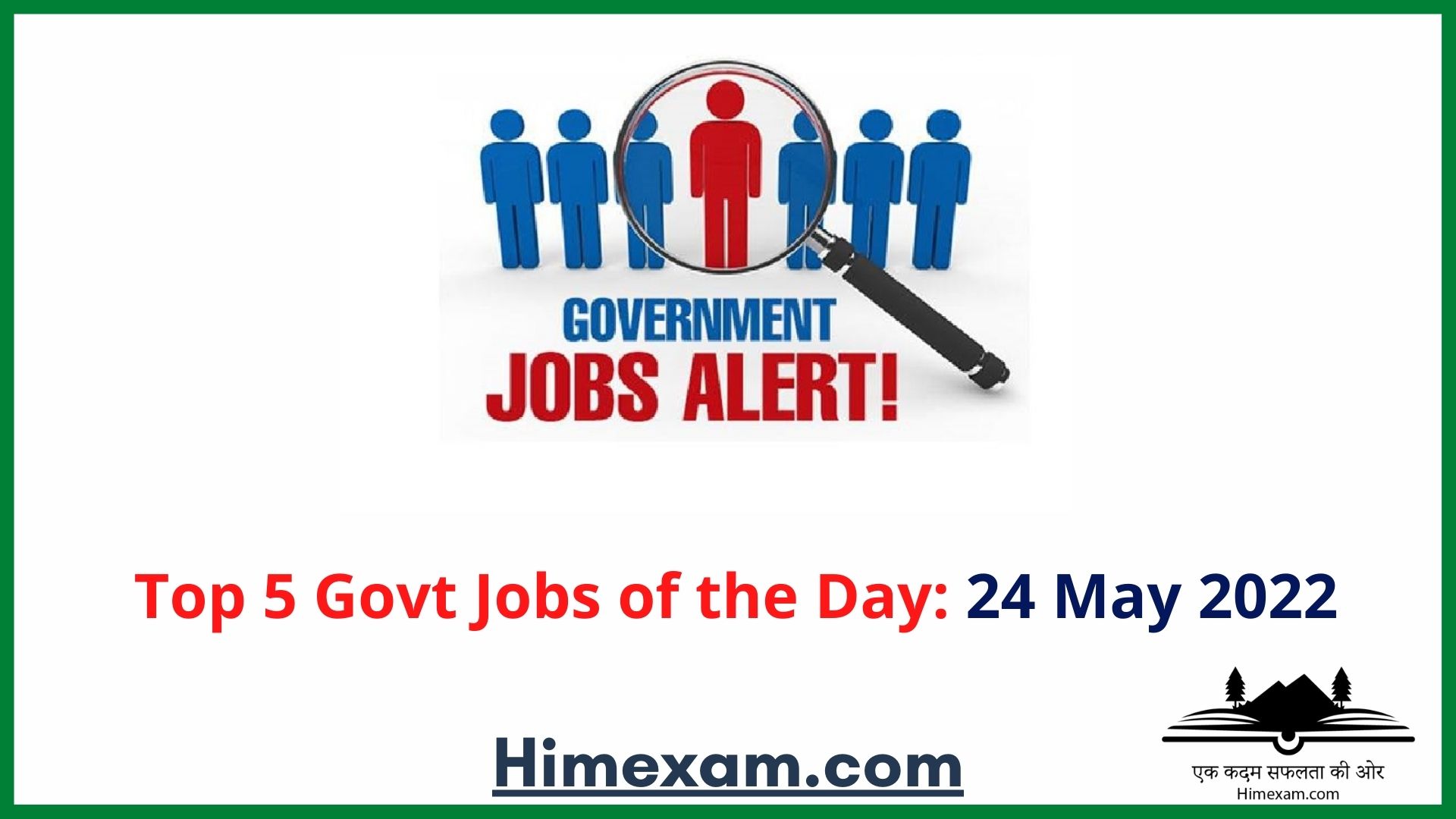 Top 5 Govt Jobs of the Day: 24 May 2022