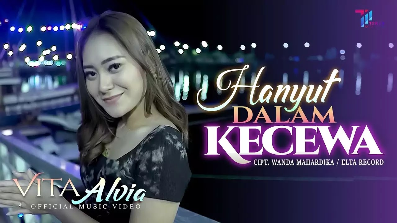 Hanyut Dalam Kecewa - Vita Alvia