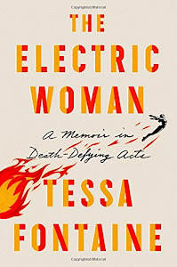 Electric Woman: A Memoir In Death-Defying Acts