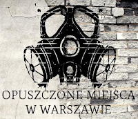  Opuszczone miejsca w Warszawie - opuszczonemiejscawwarszawie.blox.pl