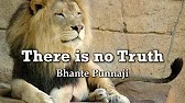 THERE IS NO TRUTH - BHANTE PUNNAJI